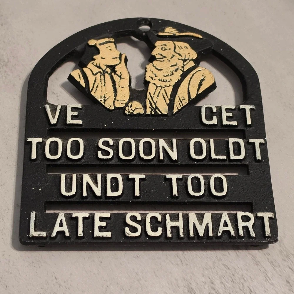 Vintage Cast Painted Trivet Ve Get Too Soon Oldt Wall Plaque Black Gold